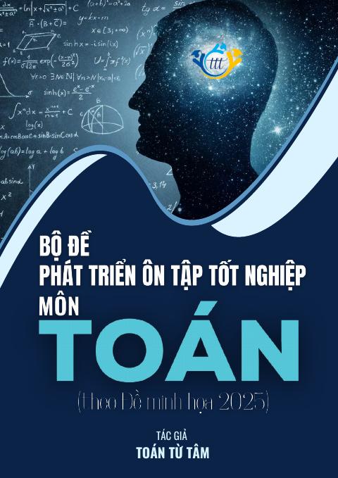 Bộ đề phát triển đề minh họa tốt nghiệp THPT năm 2025 môn Toán